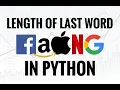 LEETCODE - LENGTH OF LAST WORD IN PYTHON