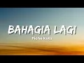 Lagu Piche Kota - Bahagia Lagi (Lyric Video)