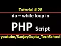 28 PHP How to implement do while loop in php using xampp By Sanjay Gupta