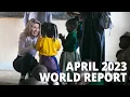 The April 2023 World Report
