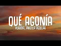 Yuridia, Angela Aguilar - Qué Agonía (Letra/Lyrics)
