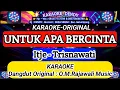 Lagu UNTUK APA BERCINTA - ITJE TRISNAWATI - KARAOKE ( O.M.Rajawali Music @karaokedendy )