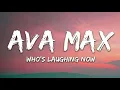 Download Lagu Ava Max - who's Laughing Now ( audio )