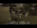 İsabelle (Speed up) ~ Sefo & Capo