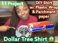 DIY Plastic Wrap Tshirt 3 Project from Dollar Store SUPER CHEAP PROJECT