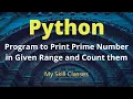 Python Program to Print Prime Numbers in Given range how to print prime number in range