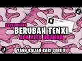 Lagu DJ BERUBAH TENXI ( APA KITA UDAHAN KO KAMU MASIH NANYA ) ENAFF VIRAL TIKTOK - YOGIBSJ RMX