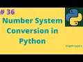 36 Number System Conversion in Python Gogetmyguru