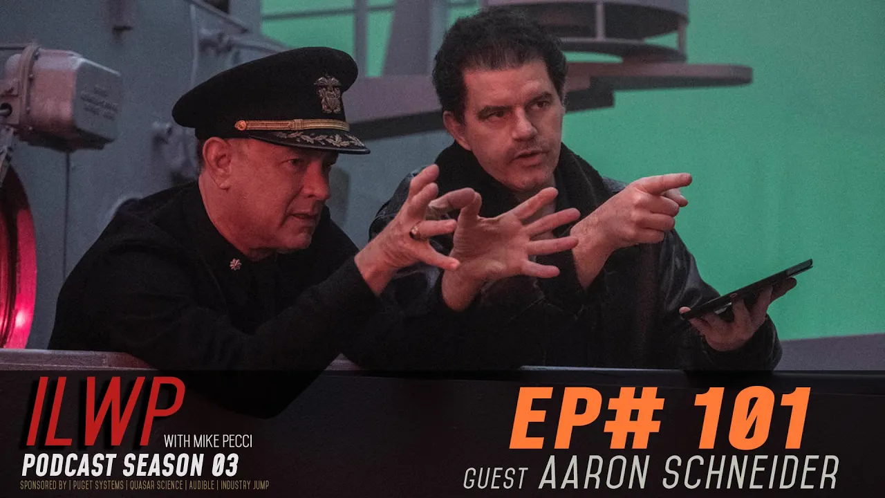 What It’s Really Like to Direct Tom Hanks — Aaron Schneider Breaks It Down | ILWP #101