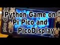 Writing a MicroPython game on PicoDisplay with the new Raspberry Pi Pico