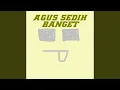 Download Lagu AGUS SEDIH BANGET