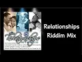 Lagu Relationships Riddim Mix (2008)