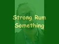 Skinny Fabulous - Strong Rum Sumthing (Soca 2010)