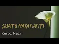 Download Lagu Suatu Hari Nanti - Keroz Nazri [Lirik Lagu]