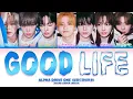 ALPHA DRIVE ONE (알파드라이브원) 'Good Life' (Color Coded Lyrics)
