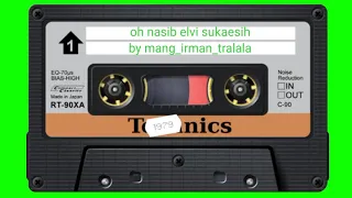 oh nasib elvi sukaesih klip original by mang irman tralala