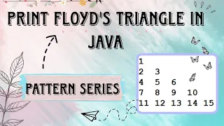 Print Floyd s Triangle Pattern in java