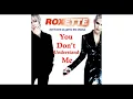 Download Lagu Roxette - You Don't Understand Me