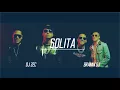 Solita - Wisin Ft Ozuna, Bad Bunny & Almighty