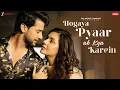 Download Lagu Hogaya Pyaar Ab Kya Karein - Paras \u0026 Ruhii | Stebin Ben, Sunny Inder, Kumaar | Zee Music Originals