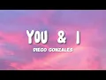 Diego Gonzales - You & I (Lyrics)