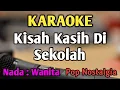 Download Lagu KISAH KASIH DI SEKOLAH - KARAOKE || NADA WANITA CEWEK || Pop Nostalgia || Obbie Messakh