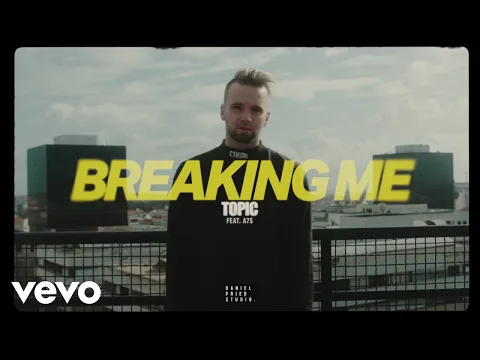 Download MP3 Topic, A7S - Breaking Me ft. A7S