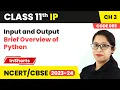 Input and Output - Brief Overview of Python Class 11 Informatics Practices Inshorts
