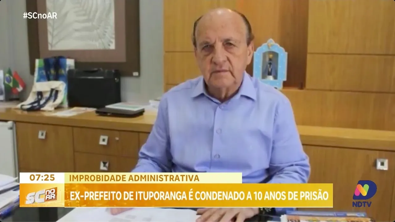 Ex-prefeito de Ituporanga é condenado há 10 anos de prisão por improbidade administrativa