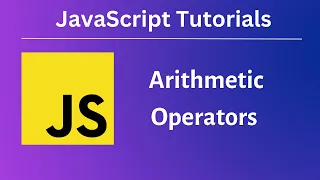 ARITHMETIC OPERATORS IN JAVASCRIPT Absolute Beginners Ep 10