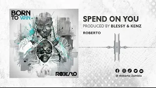 roberto spend on you official audio