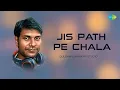 Download Lagu Jis Path Pe Chala | Gulshan Jhankar Studio | Hindi Remix Songs | Saregama Open Stage | Hindi Songs