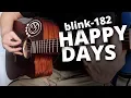 Download Lagu blink-182 - Happy Days (Acoustic Cover)