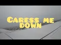 Caress Me Down _ SUBLIME