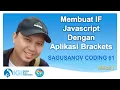 Membuat If JavaScript Menggunakan Aplikasi Brackets