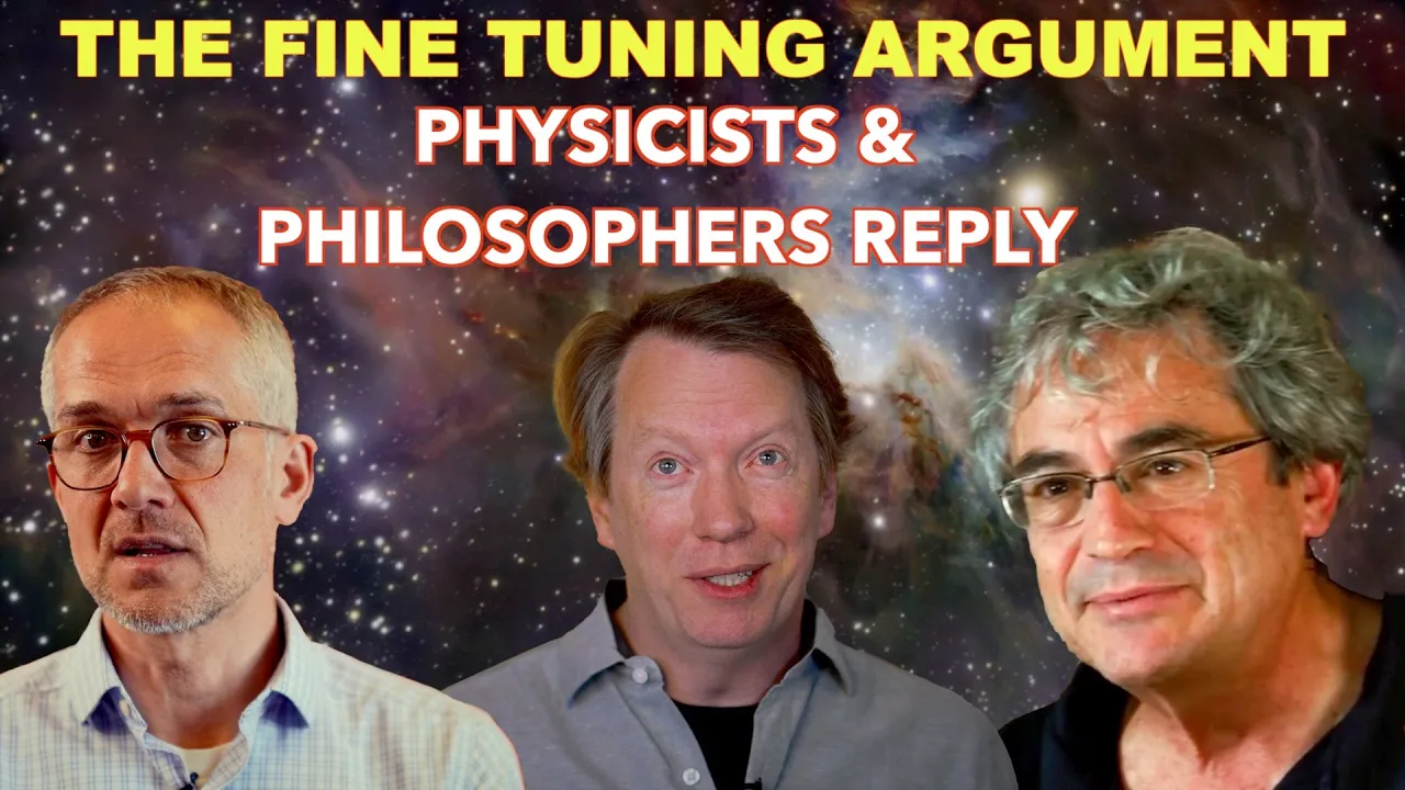 Physicists & Philosophers debunk The Fine Tuning Argument