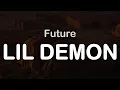 Download Lagu Future - LIL DEMON (Clean Lyrics)