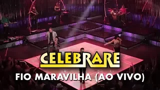 Celebrare -  Fio Maravilha (Ao Vivo)