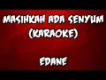 Download Lagu masihkah ada senyum - EDANE (karaoke)