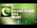 Download Lagu Anuar \u0026 Ellina - Suasana Di Hari Raya [Lirik]