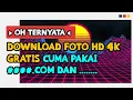 Lagu Cara Download Gambar/Foto Kualitas HD 4K di ( GOOGLE ? ) / BING / FREEPIK - GRATIS