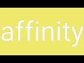 Affinity Definition Meaning