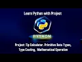 Learn Python by project 2 Project topic Tip calculator Beginner level