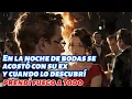 Download Lagu “En la noche de bodas se acostó con su ex, y cuando lo descubrí, prendí fuego a todo.”