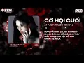 Lagu [1 Hour] Cơ Hội Cuối Remix (Hot Tiktok) An Vũ x Truzg Remix | Nước Mắt Anh Lại Rơi Vì Em Đấy Remix