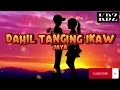 Jaya - Dahil Tanging Ikaw (Lyrics)