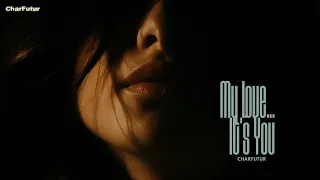 charfutur my love it s you