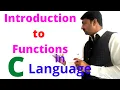Introduction to Functions in C Language Introduction to Functions in C Programming TARIQ IQBAL
