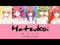 Download Lagu 5-toubun no Hanayome ∬ Ending Theme Full「Hatsukoi」「Nakanoke no Itsutsugo」[Color Coded] [Lyrics]