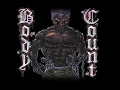 Body Count - Body count's in the house